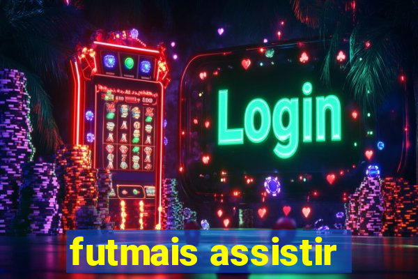 futmais assistir